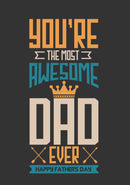 Father's Day Card 85 Most awesoem dad ever