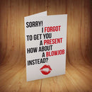Forgot Birthday Present... Blowjob Instead INSPIRED Adult Personalised Birthday Card Birthday Card