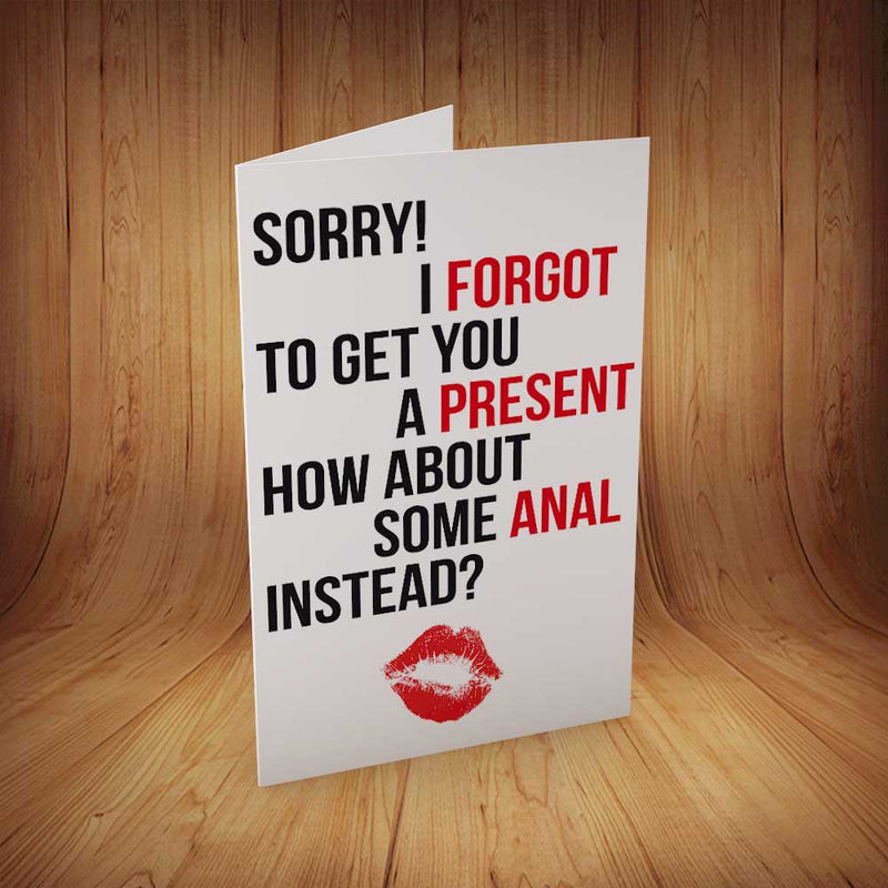 Forgot Birthday Present...Anal Instead INSPIRED Adult Personalised Birthday Card Birthday Card