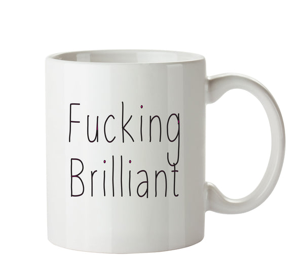 Fucking Brilliant - Adult Mug – printed mug product image 1