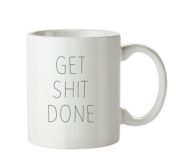 Get Shit Done - Adult Mug – printed mug product image 1