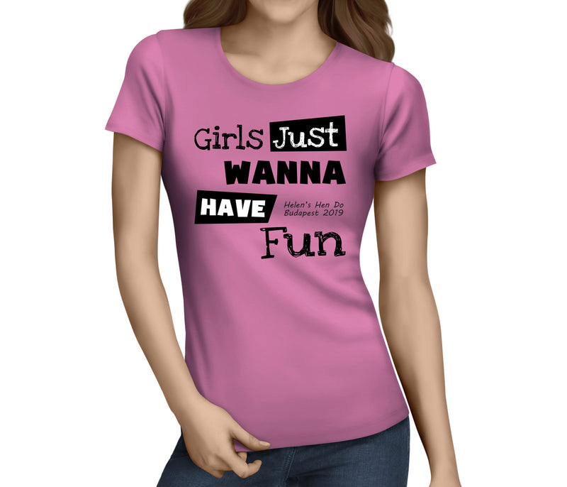 Girls Just Wanna Have Fun Black Custom Hen T-Shirt - Any Name - Party Tee