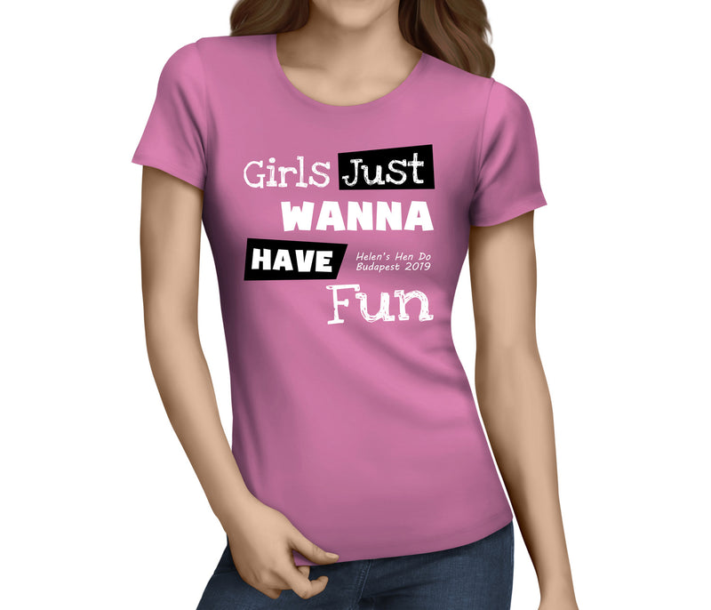 Girls Just Wanna Have Fun White Custom Hen T-Shirt - Any Name - Party Tee