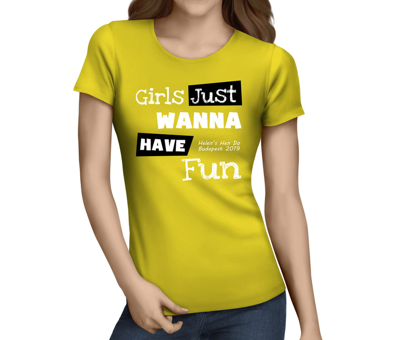 Girls Just Wanna Have Fun White Custom Hen T-Shirt - Any Name - Party Tee