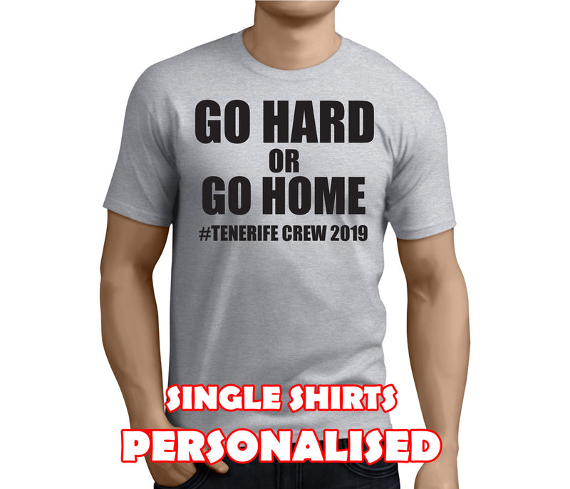 Go Hard Or Go Home Black Custom Stag T-Shirt - Any Name - Party Tee