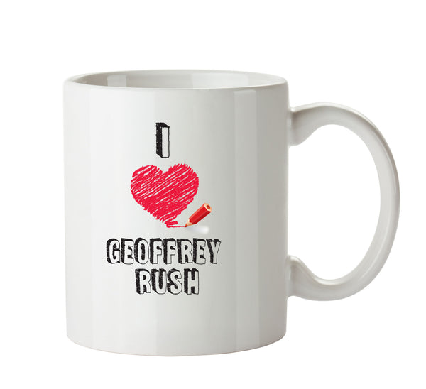 I Love Geoffrey Rush Celebrity Mug Office Mug – printed mug product image 1