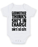 Godmother Thinks She's in Charge She's So Cute Baby Grow Bodysuit
