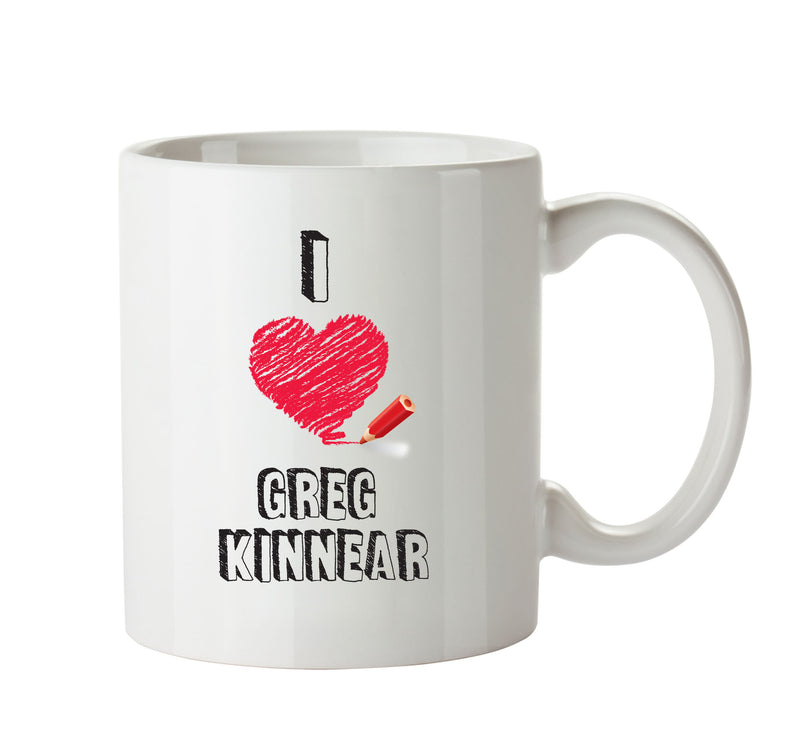I Love Greg Kinnear Celebrity Mug Office Mug