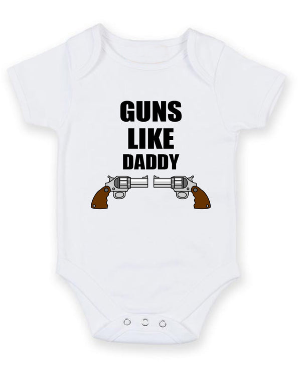 Guns Like Daddy Personalised Baby Boy Girl Unisex Short Sleeve Bodysuit