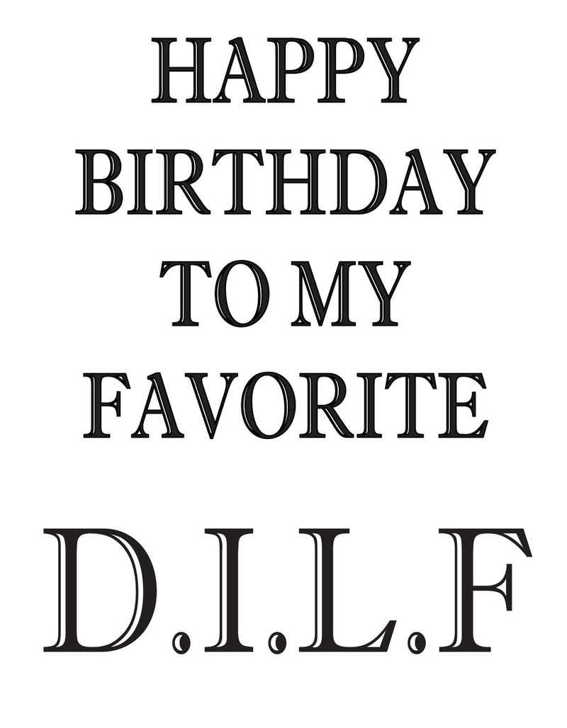 HAPPY BIRTHDAY TO MY FAVORITE DILF! RUDE NAUGHTY INSPIRED Adult Personalised Birthday Card