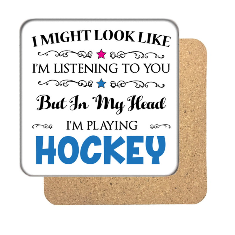 I may look like I'm listening to you but... (Hockey) Drinks Coaster