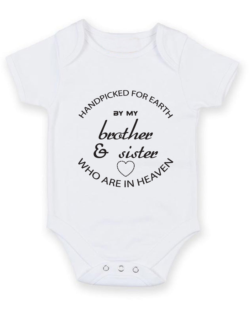 Hand Picked For Earth By My Brother and Sister In Heaven Baby Grow Bodysuit