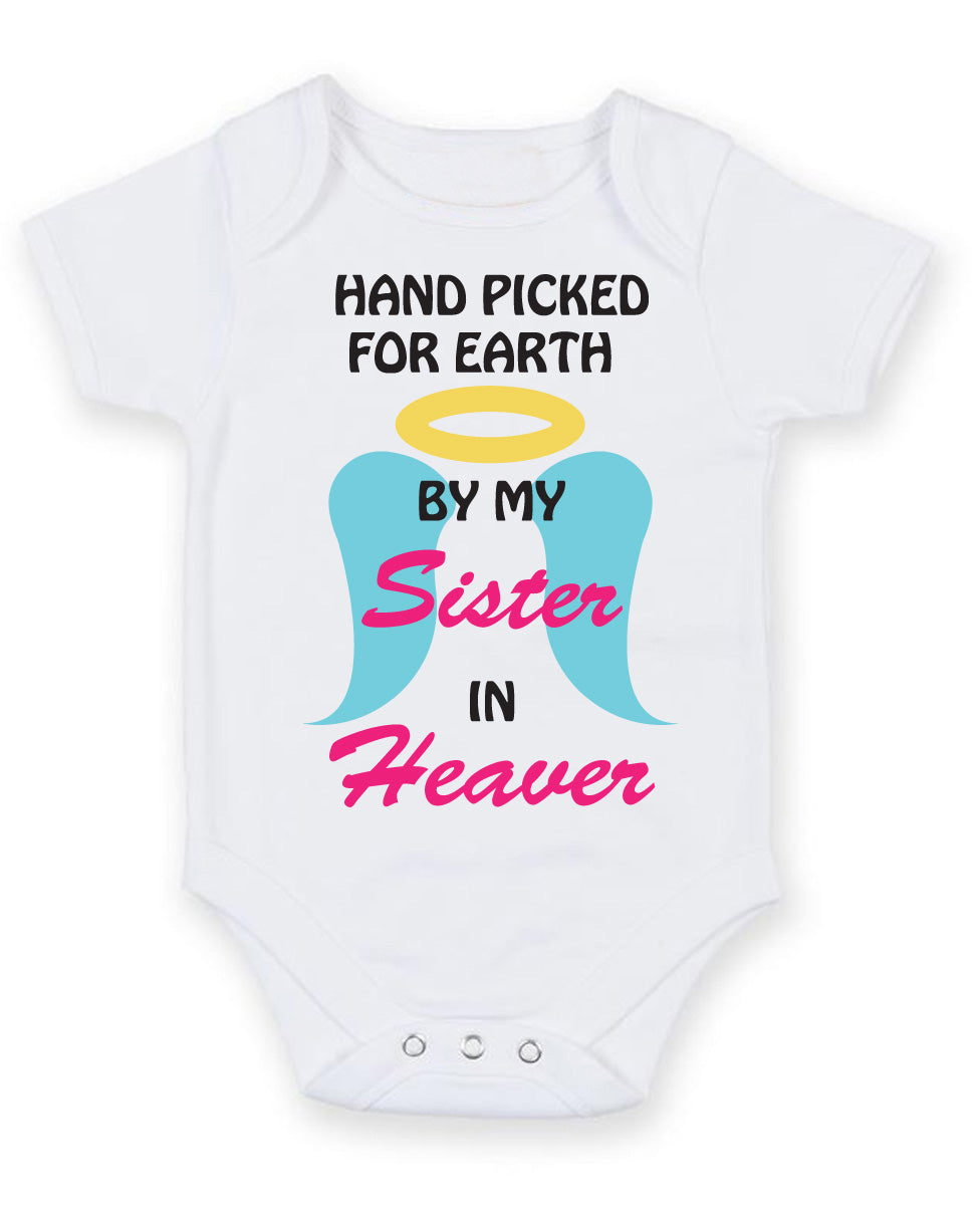 Hand Picked For Earth By My sister In Heaven Baby Grow Bodysuit