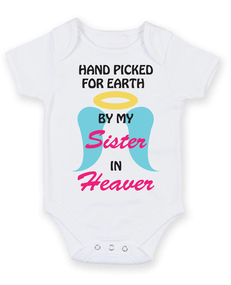 Hand Picked For Earth By My sister In Heaven Baby Grow Bodysuit