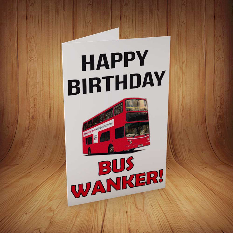 Happy Birthday Bus Wanker INSPIRED Adult Personalised Birthday Card Birthday Card