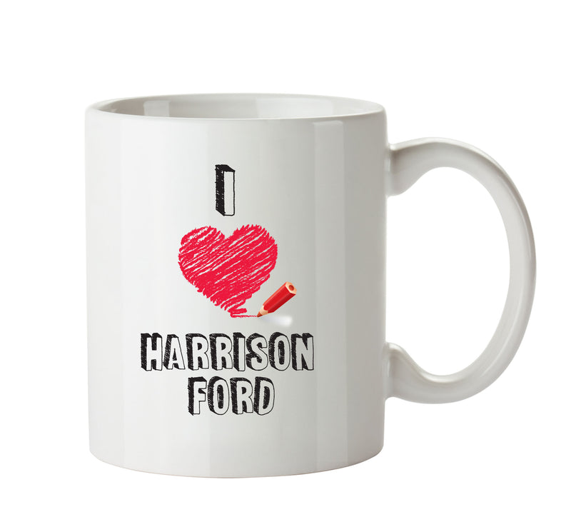 I Love Harrison Ford Celebrity Mug Office Mug