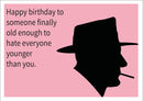 Hate Everyone Younger Than You INSPIRED Adult Personalised Birthday Card Birthday Card
