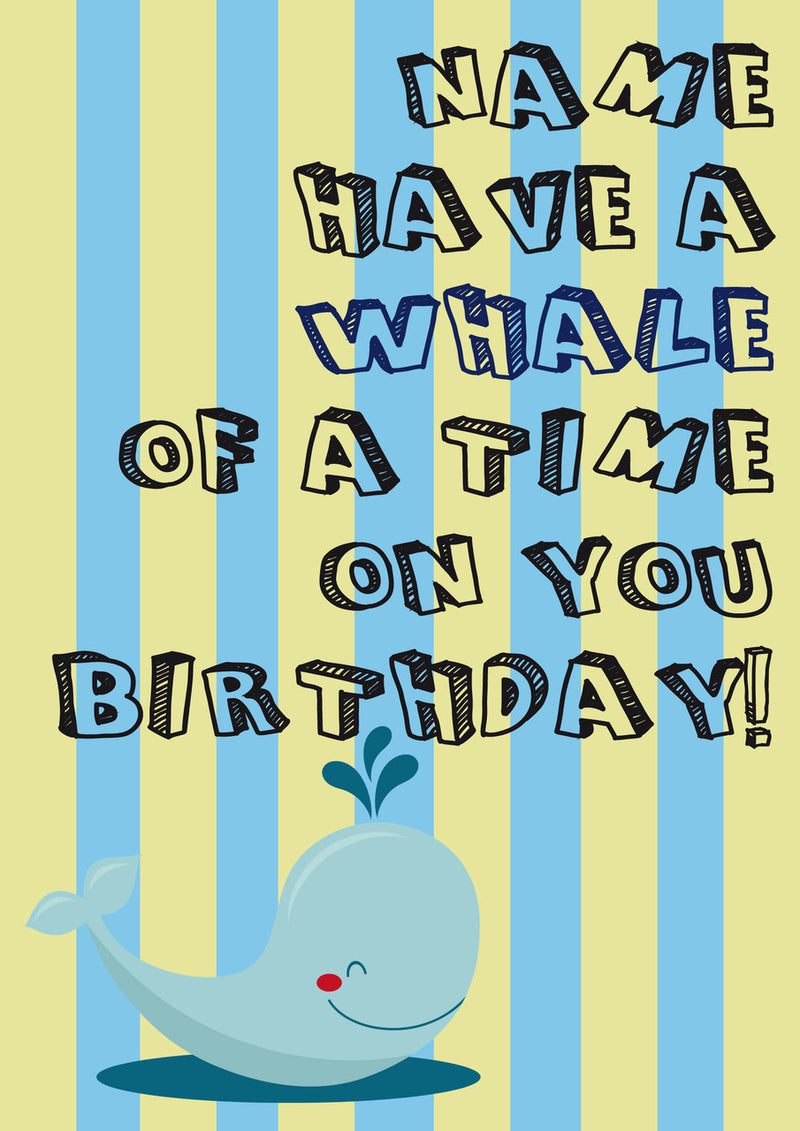 Have A Whale Of A Time INSPIRED Adult Personalised Birthday Card Card