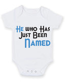 He Who Has Just Been Named Baby Grow Bodysuit