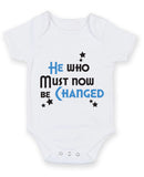 He Who Must Now Be Changed Baby Grow Bodysuit
