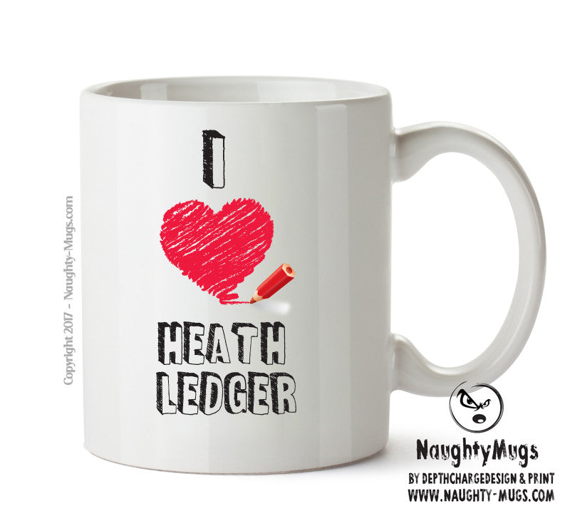 I Love Heath Ledger Celebrity Mug Office Mug
