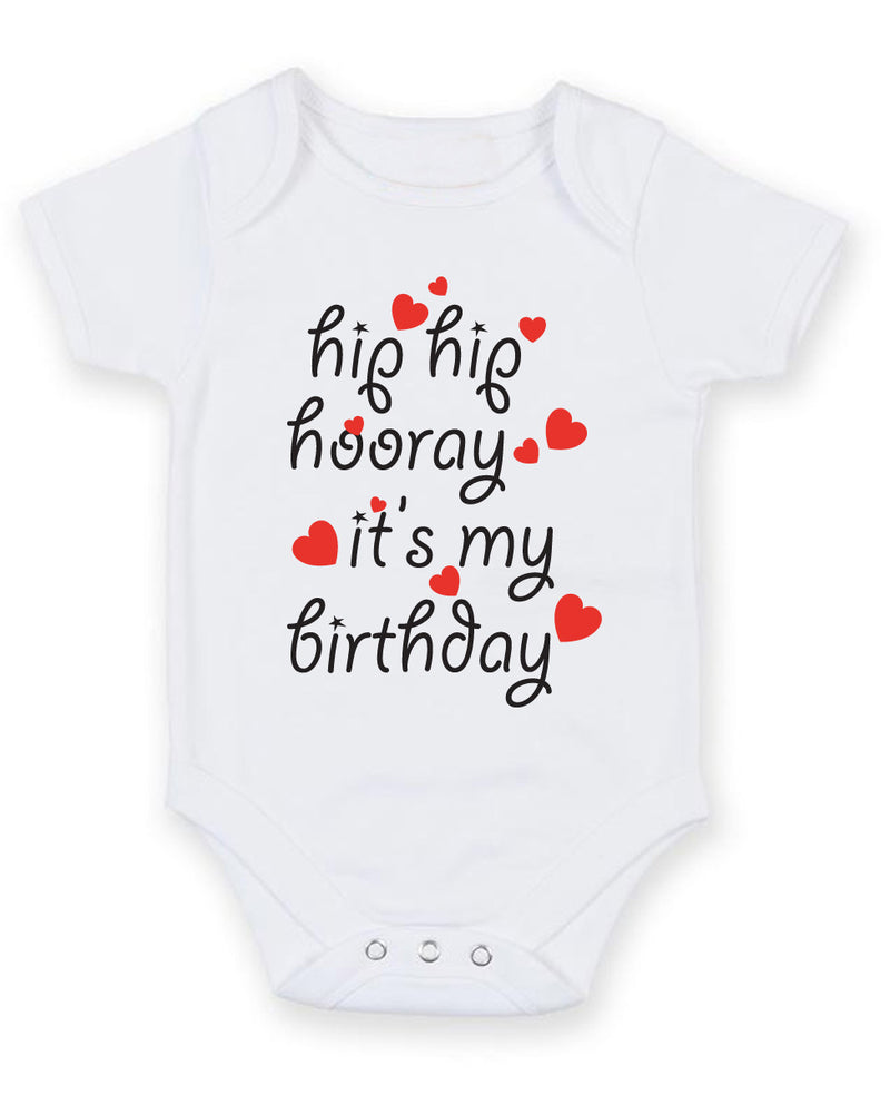 Hip Hip Hooray It's My Birthday Baby Grow Bodysuit