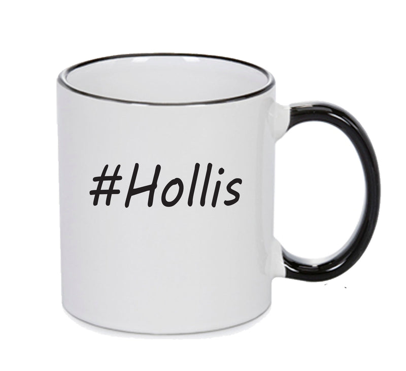 Personalised Your CUSTOM Name Hollis Printed Mug