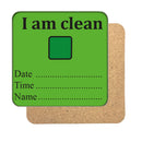 I am Clean Drinks Coaster