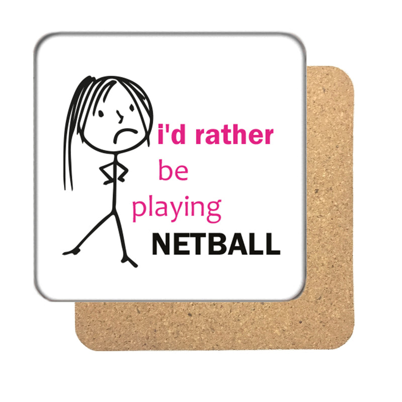 I'd rather be... (Netball) Drinks Coaster
