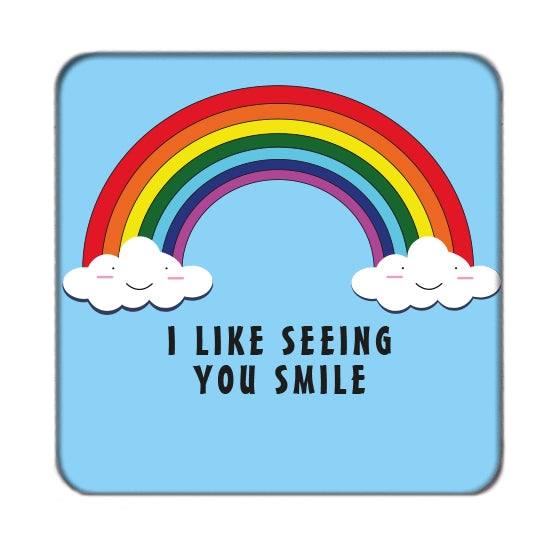 I like seeing you smile Drinks Coaster