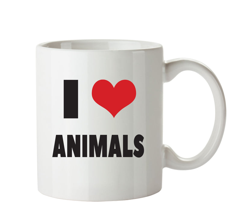 I LOVE ANIMALS I Love Mug Personalised ADULT OFFICE MUG