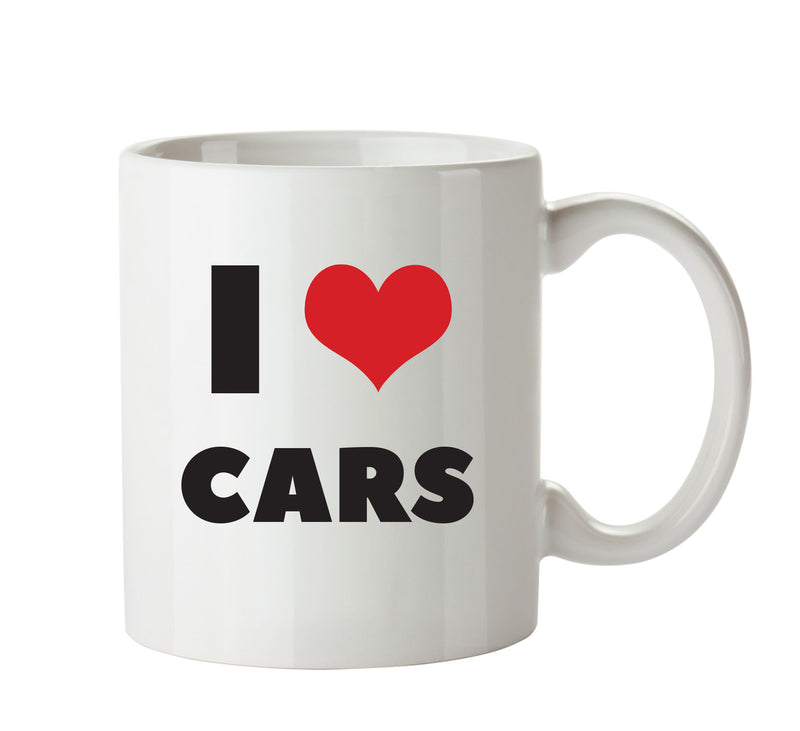 I LOVE CARS I Love Mug Personalised ADULT OFFICE MUG