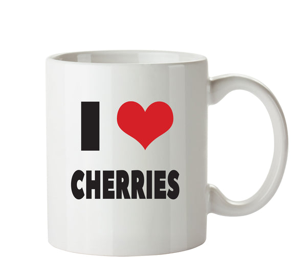 I LOVE CHERRIES I Love Mug Personalised ADULT OFFICE MUG – printed mug product image 1