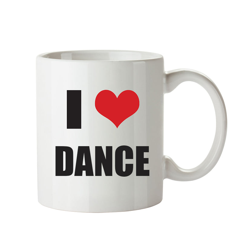I LOVE DANCE I Love Mug Personalised ADULT OFFICE MUG