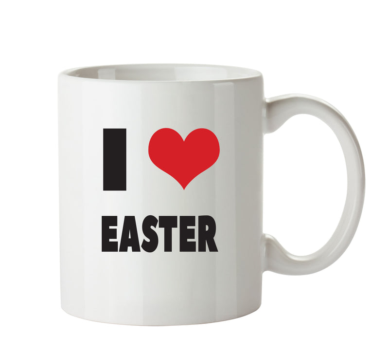 I LOVE EASTER I Love Mug Personalised ADULT OFFICE MUG