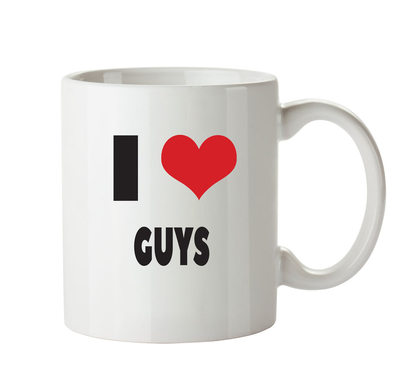 I LOVE GUYS I Love Mug Personalised ADULT OFFICE MUG