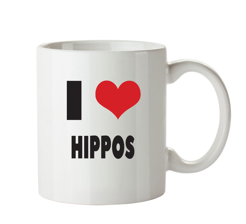 I LOVE HIPPOS I Love Mug Personalised ADULT OFFICE MUG