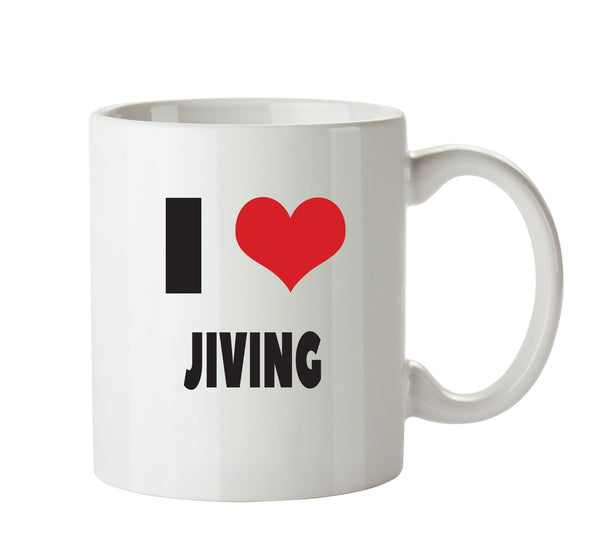 I LOVE JIVING I Love Mug Personalised ADULT OFFICE MUG – printed mug product image 1