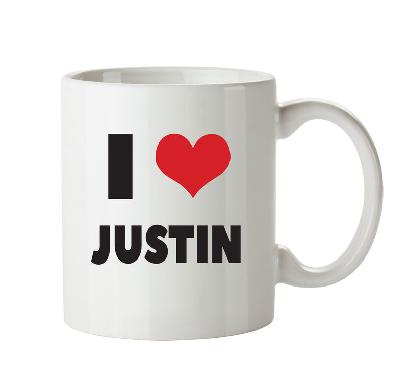 I LOVE JUSTIN I Love Mug Personalised ADULT OFFICE MUG