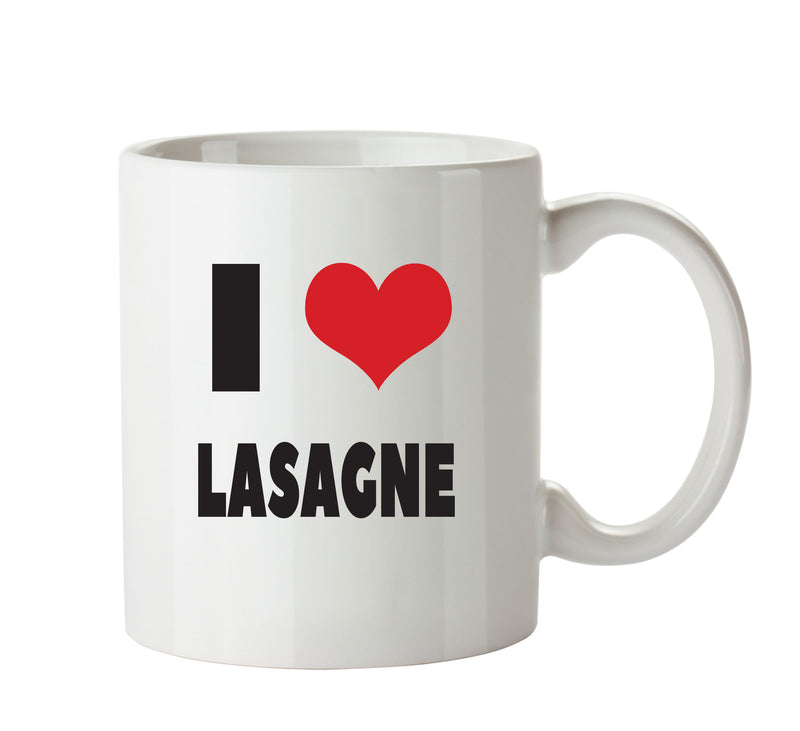 I LOVE LASAGNE I Love Mug Personalised ADULT OFFICE MUG