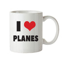 I LOVE PLANES I Love Mug Personalised ADULT OFFICE MUG