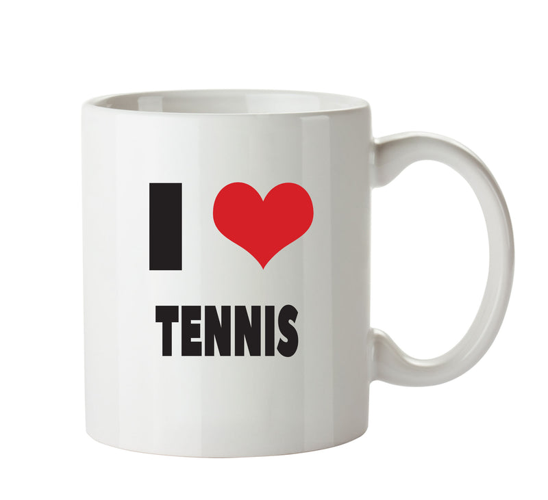 I LOVE TENNIS I Love Mug Personalised ADULT OFFICE MUG