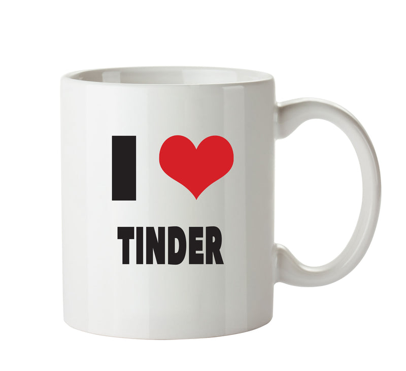 I LOVE TINDER I Love Mug Personalised ADULT OFFICE MUG