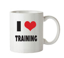 I LOVE TRAINING I Love Mug Personalised ADULT OFFICE MUG