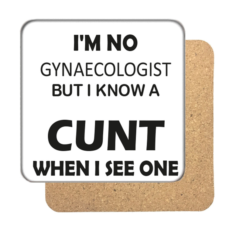 I'm no Gynecologist Drinks Coaster