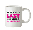 I'm Not Always Lazy - Adult Mug