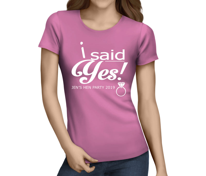 I Said Yes White Custom Hen T-Shirt - Any Name - Party Tee