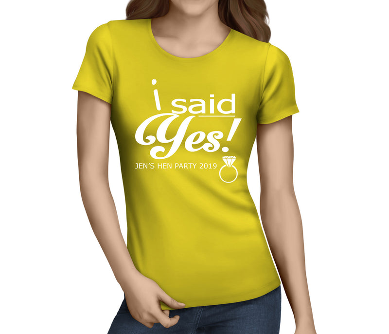 I Said Yes White Custom Hen T-Shirt - Any Name - Party Tee