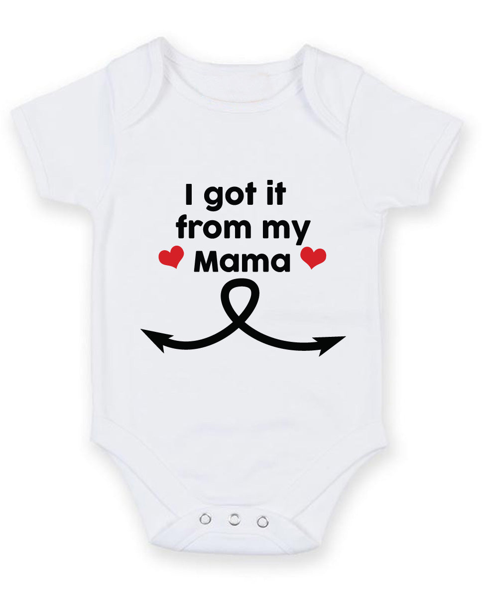 I Got It From My Mama 2 Baby Grow Bodysuit