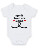 I Got It From My Mama 2 Baby Grow Bodysuit